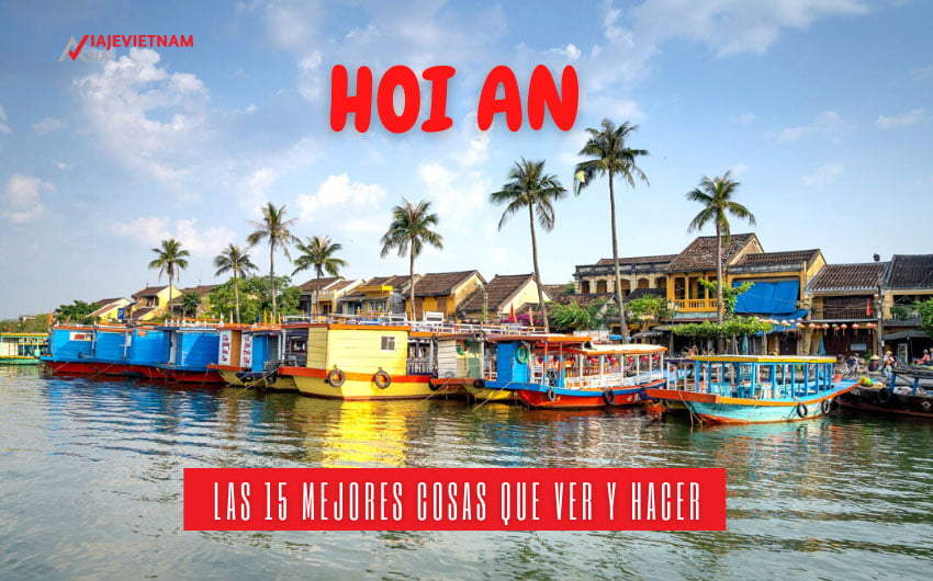 Las 15 mejores cosas que ver y hacer en Hoi An