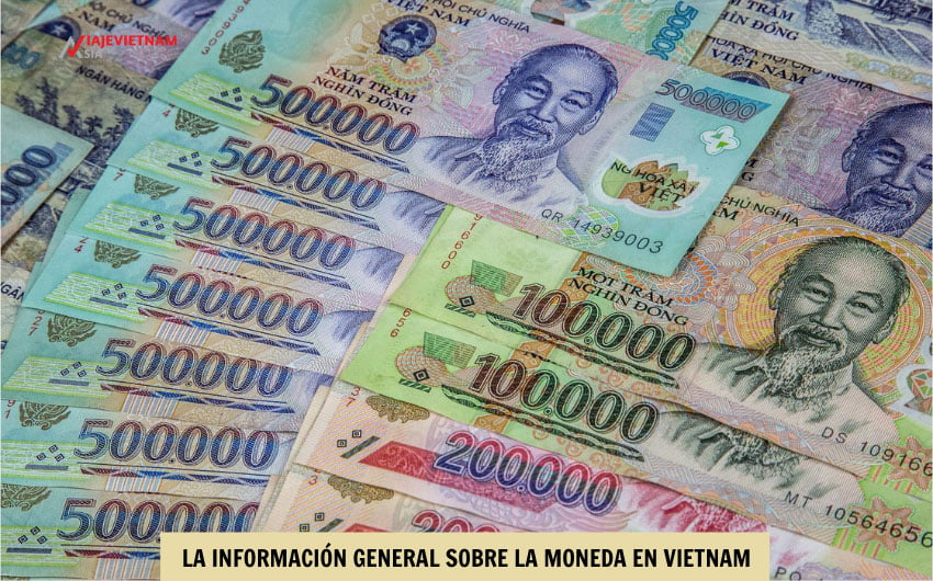 La información general sobre la moneda en Vietnam